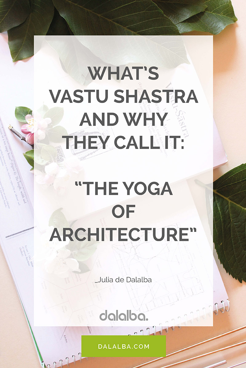 what's vastu shastra and why they call it the yoga of architecture